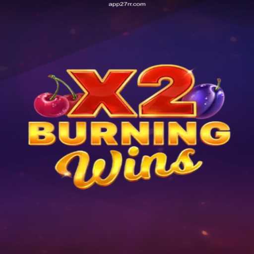 Discover the Exciting World of BurningWinsX2 on 27RR⭐️ ONLINE PLATAFORMA