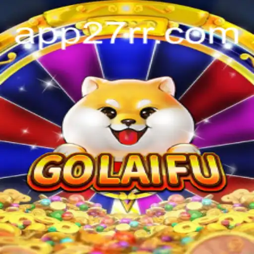 Explore the Exciting World of GoLaiFu: A New Gaming Adventure